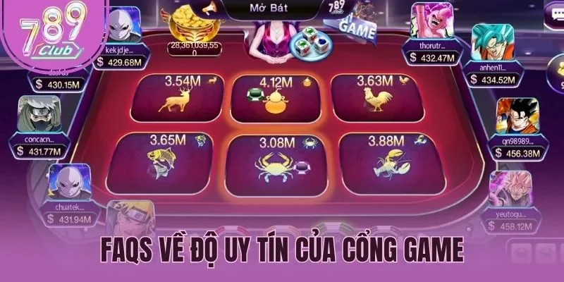 FAQs về độ uy tín của cổng game